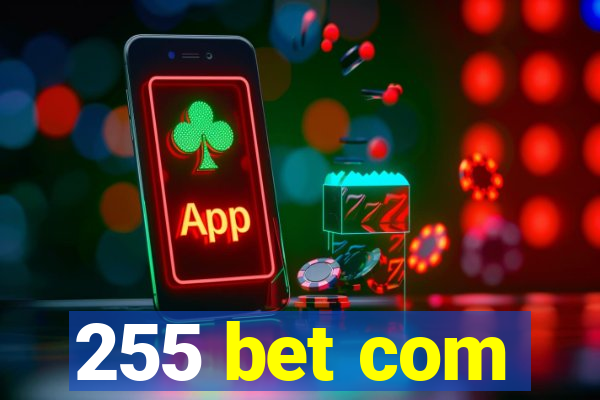 255 bet com